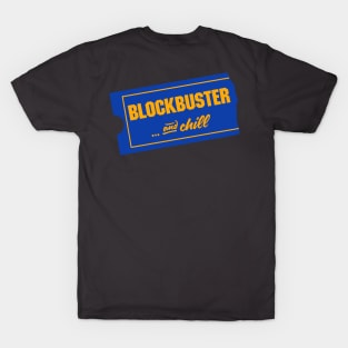 Blockbuster and chill (2-sided T-shirts) T-Shirt